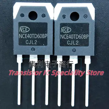 5PCS-10PCS NCE40TD60BP NCE40TH60BP IGBT K-3P 40A 600V Uvoženih Original Najboljše Kakovosti