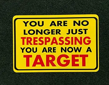 Patisaner Vam Ni Več Samo Trespassing Sedaj Ste Targer Kovinski Znak 8x12 Cm